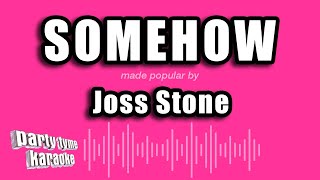 Joss Stone - Somehow (Karaoke Version)