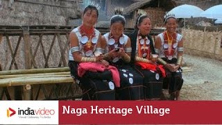 Naga Heritage Village at Kisama in Nagaland 