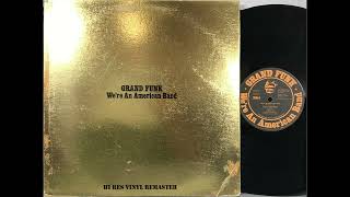 Grand Funk Railroad - Stop Lookin' Back - HiRes Vinyl remaster