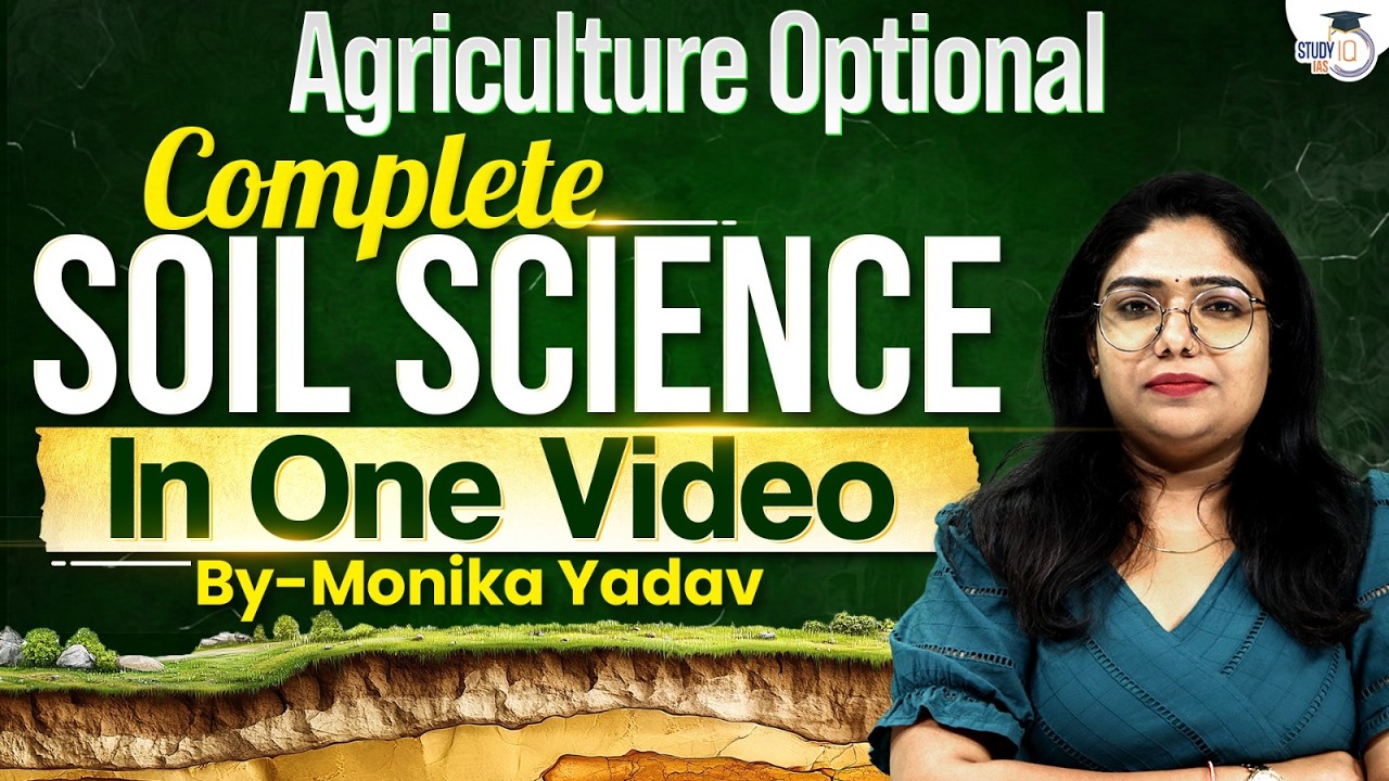 Complete Soil Science in One Shot | Agriculture Optional | StudyIQ IAS