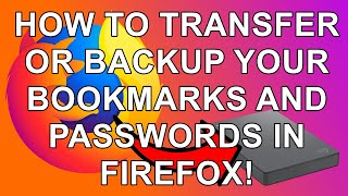 How To Transfer Your Firefox Transfer Bookmarks and Passwords