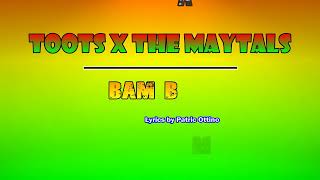 Toots x The Maytals - Bam Bam (Lyrics 2025)