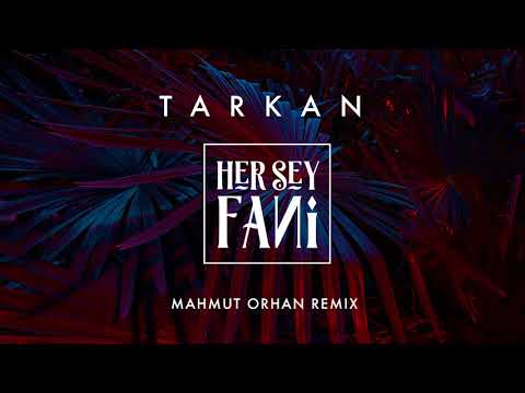 Tarkan Ft Mahmut Orhan Her Şey Fani