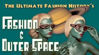 UFH SPECIAL: Fashion and Outer Space