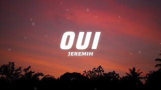 Jeremih  - oui (Lyrics) there