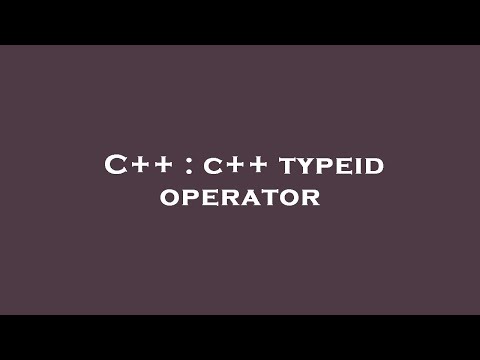 C++ : c++ typeid operator