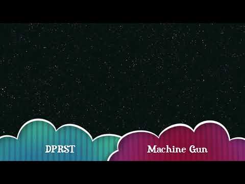 DPRST - Machine Gun