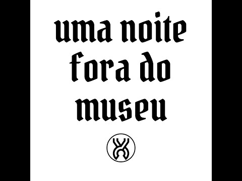 UMA NOITE FORA DO MUSEU