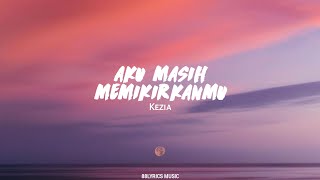 Download lagu Aku Masih Memikirkanmu (lirik lagu) - Kezia mp3