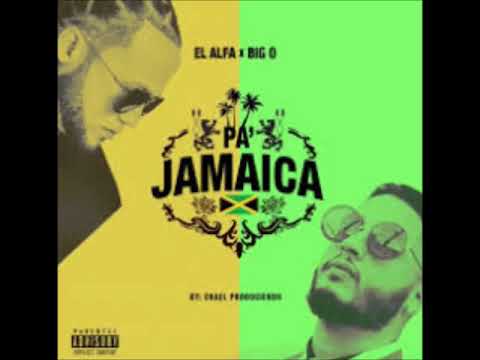 El Alfa El Jefe ft  Big O   Pa Jamaica (Extended Rmx Dj Chikodel)