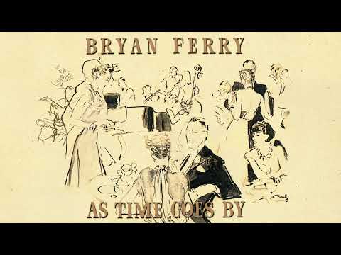 Bryan Ferry - As Time Goes By (Official Visualiser)