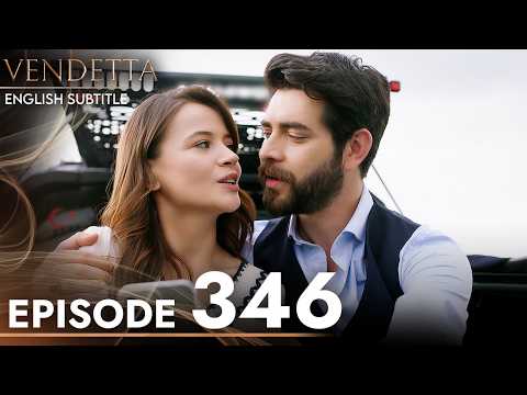 Vendetta - Episode 346 English Subtitled | Kan Cicekleri