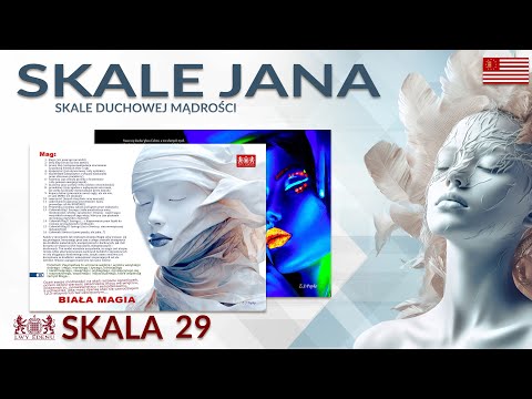 [POPKO Rozwój Duchowy] Skala Duchowej Mądrości nr 29 – Biała Magia, Ścieżka Harmonii i Twórczej Mocy