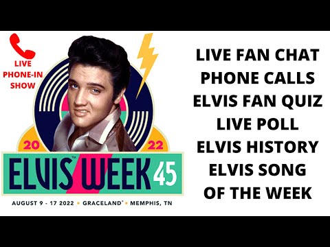 Elvis Week 45 2022