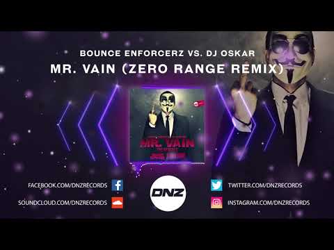 DNZF787 // BOUNCE ENFORCERZ VS. DJ OSKAR - MR. VAIN ZERO RANGE REMIX (Official Video DNZ Records)