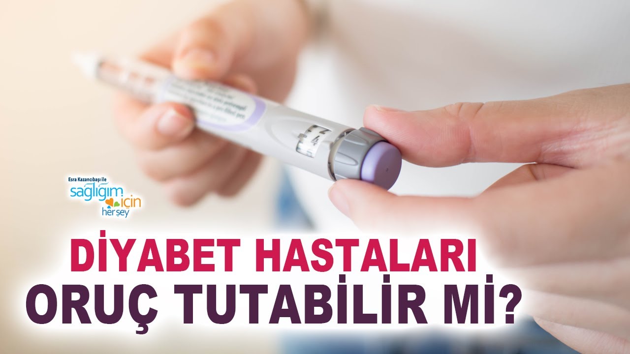 Diyabet Hastaları Oruç Tutabilir mi?