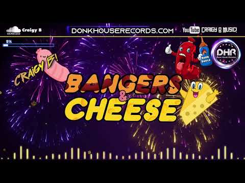 Craigy B - Bangers & Cheese - DHR