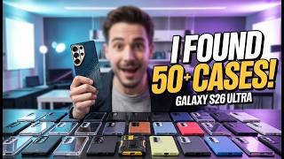 STOP! I Found 50+ Galaxy S26 Ultra Cases So You Don’t Have To ✅