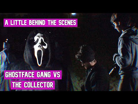 A Little Behind The Scenes | GHOSTFACE GANG vs THE COLLECTOR |