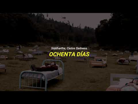 Siddhartha, Carlos Sadness - 80 Días | Letra