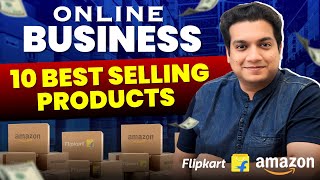 10 Best Selling Products on Amazon & Flipkart | Online Business | Ecommerce Business