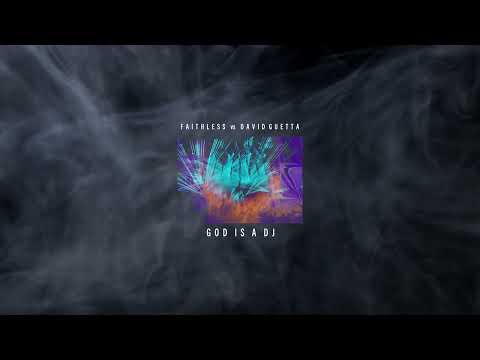 Faithless vs. David Guetta - God is A DJ (Extended Mix)