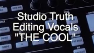 ZIA - The Cool (Editing Vocals) Truth Studios