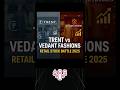 Trent Vs Vedant Fashions Best Retail Stock For Long Term Growth FinancesFinesse