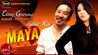 Maya  Sabin Rai  Ciney Gurung  Nepali Song