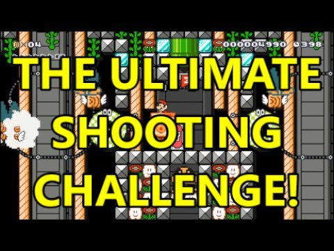The Ultimate Shooting Challenge - Super Mario Maker