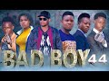 BAD BOY Episode 44