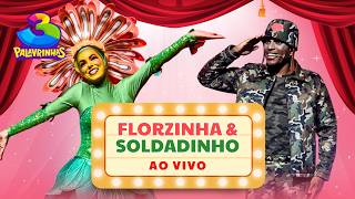 Florzinha e Soldadinho (Ao Vivo) - 3 Palavrinhas OFICIAL | Show 3P é 10