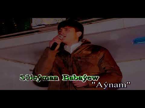 Süleýman Babaýew - Aýnam