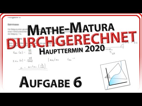 Matura 2020: Aufgabe 6 -  Bahntrasse / Tangens und Steigung (Haupttermin) | Mathe Easy Going