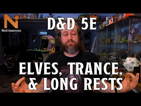 Elves and Trance in D&D 5e | Nerd Immersion