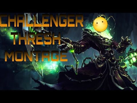 Challenger thresh montage league of legends