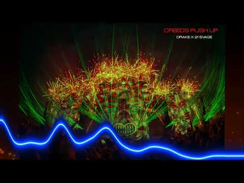 CREEDS PUSH UPS X DRAKE feat. 21 SVAGE(Unofficial Remix)