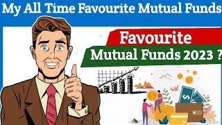 My All Time Favourite Mutual Funds