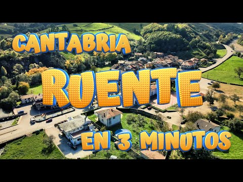 RUENTE en 3 minutos. Valle de Cabuérniga. Conoce las maravillas de este bonito pueblo. CANTABRIA.
