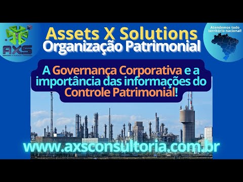A Governança Corporativa e a importância das informações do Controle Patrimonial! @axsconsultoria Consultoria Empresarial Passivo Bancário Ativo Imobilizado Ativo Fixo