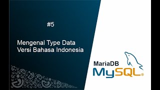 #5 Mengenal Type Data Di MySQL