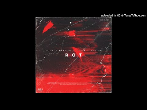 RAZE - ROT FT. XATASHI + LXXIV + SERAPH (PROD. SIMMI-OH)