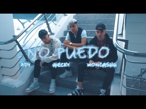HECKY X ADY X WONCA$HH - NO PUEDO ⛈ (VIDEOCLIP OFFICIAL)