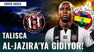 SON DAKİKA | Fenerbahçe'de Talisca Gelişmesi! | Erdem Akbaş Aktardı: "