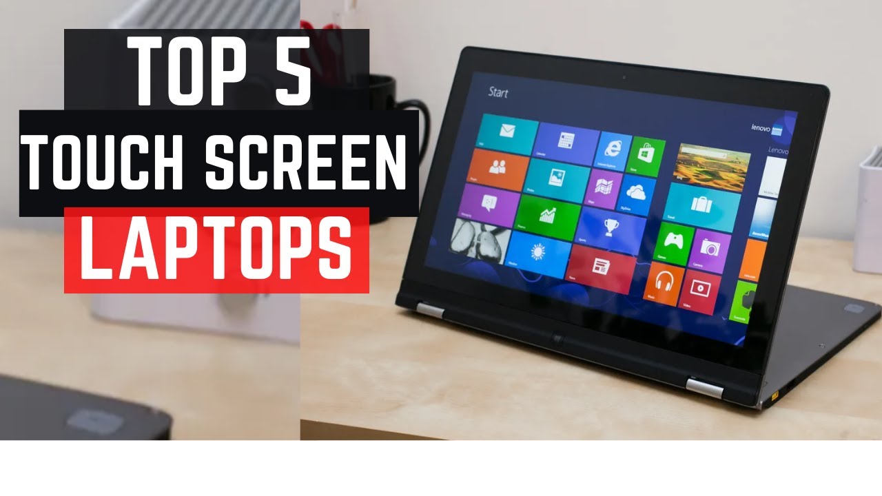 What's The Best Touch Screen Laptop Top 5: Best Touch Screen Laptops Of 2023 - Mostrar