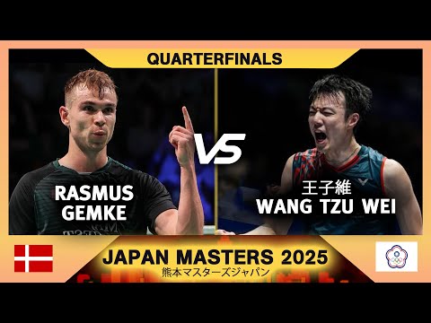 [QUARTER FINAL] (王子維) WANG Tzu Wei Vs Rasmus GEMKE | Japan Masters 2025 Badminton