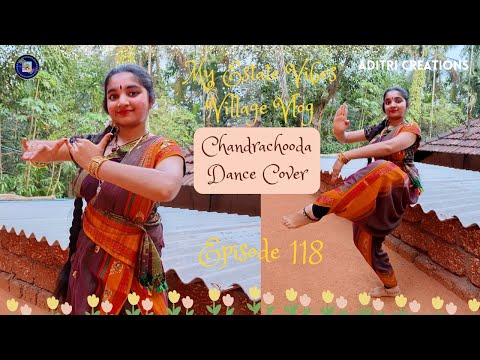 ||Chandrachooda Dance Cover||My Estate Vibes||Village Vlog||Episode 118||