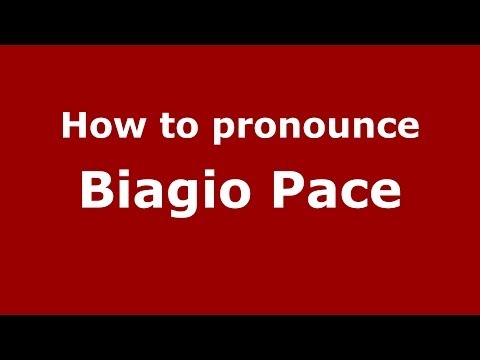 How to pronounce Biagio Pace (Italian/Italy) - PronounceNames.com