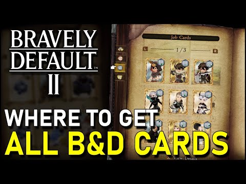 Bravely Default 2 All BnD Card Locations & Reward (How to get all 105 B&D cards)