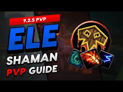 9.2.5 PvP Elemental Shaman Guide